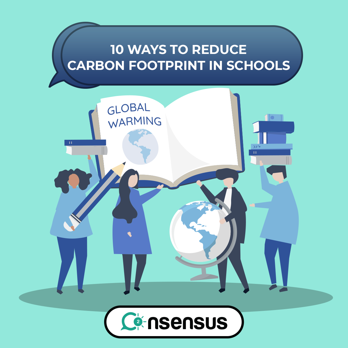 10 Ways To Reduce Carbon Footprint In Schools Co2nsensus